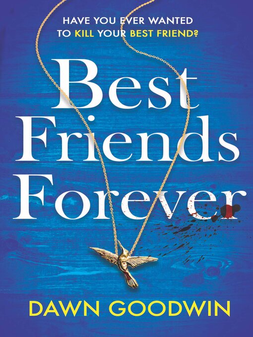 Title details for Best Friends Forever by Dawn Goodwin - Wait list